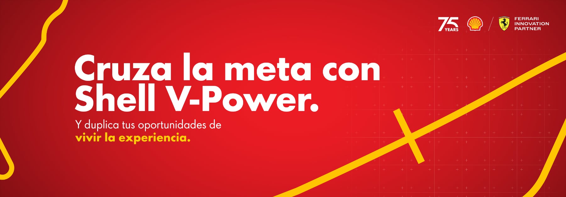 Cruza la meta con Shell V-Power. Y duplica tus oportunidades de vivir la experiencia.